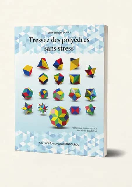 Construire des polyèdres avec du papier, des ciseaux et zéro colle
