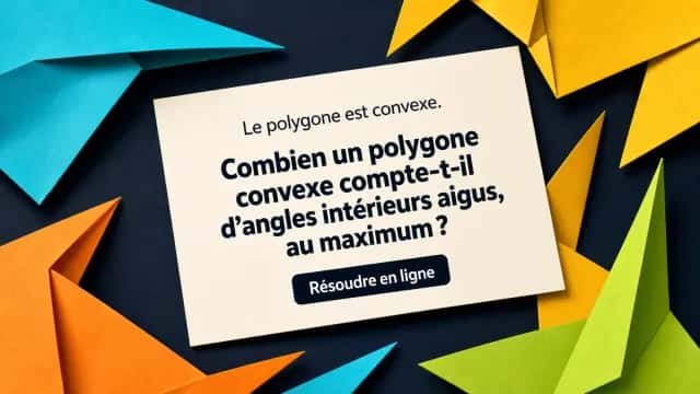 Combien d’angles aigus ? | Tangente
